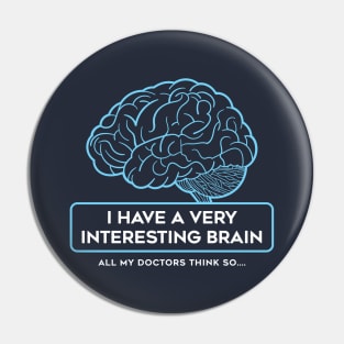 I Have A Very Interesting Brain Pin