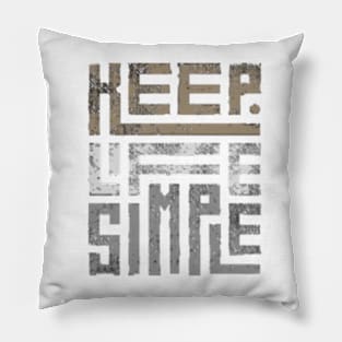 Keep It Simple Pillow