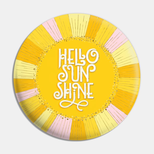 Hello Sunshine Pin by CalliLetters