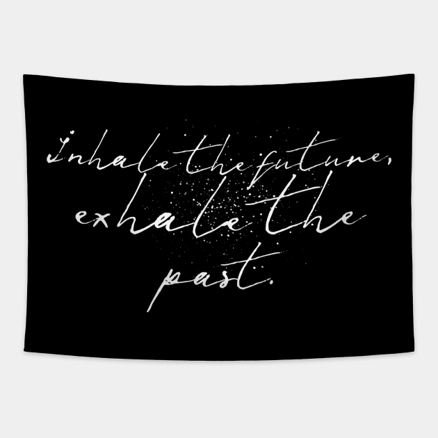 Inhale the future exhale the past Tapestry by GMAT