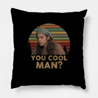 Dazed and Confused You Cool Man? Pillow