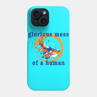 Glorious Mess 2 Phone Case