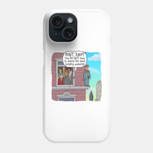 Don't Jump! Phone Case