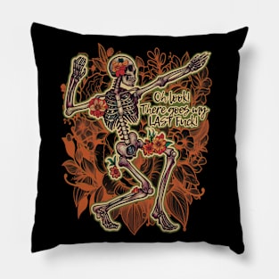 Oh Look there goes my LAST Fuck Death and Sarcasm Series Pillow