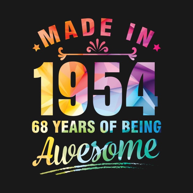 Made In 1954 Happy Birthday Me You 68 Years Of Being Awesome by bakhanh123