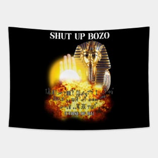 shut up bozo curse of ra Tapestry