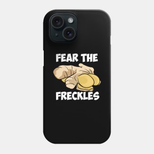 Fear The Freckles Phone Case