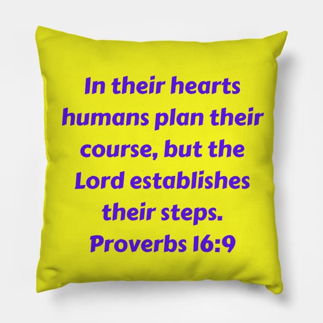 Bible Verse Proverbs 16:9 Pillow by Prayingwarrior