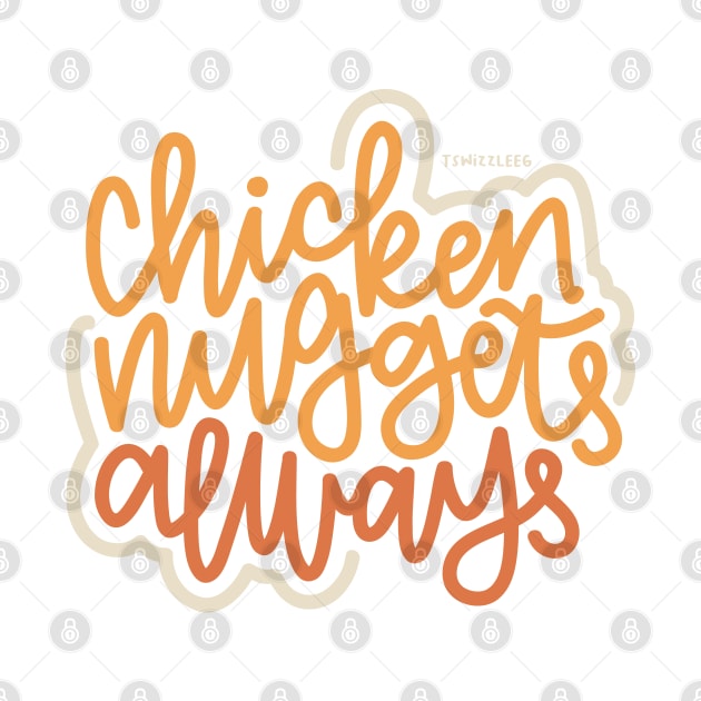 Chicken Nuggets Always - Boho 2 by hoddynoddy