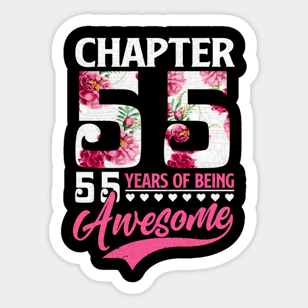 Chapter 55 Years 1965 55th Birthday Gift 55 Yrs Old For Girl 55 Years Old Sticker Teepublic