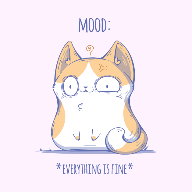 Mood - Everything is Fine by ChocolateRaisinFury