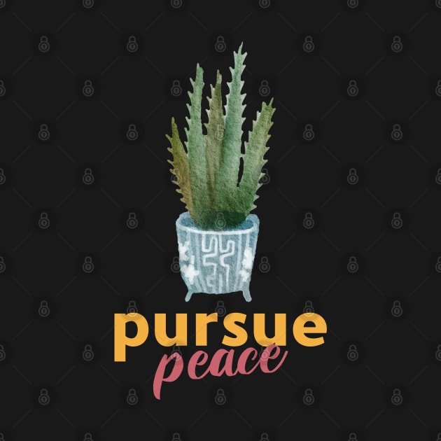 Pursue peace by Art Designs