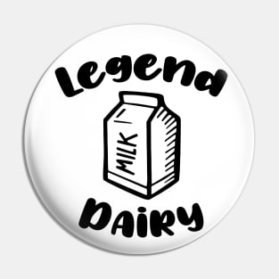 Legend Dairy Pin