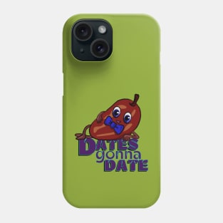 Date Night: Dates gonna Date Phone Case