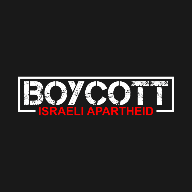 Boycott Israeli Apartheid - Stand For Peace In Palestine by mangobanana