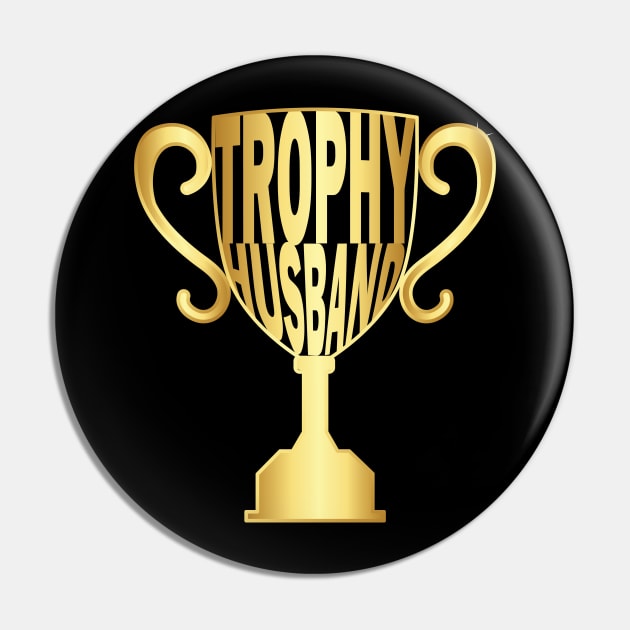 Trophy Husband Pin by JFCharles