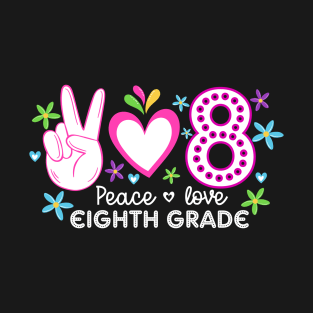 Peace Love 8th Grade T-Shirt