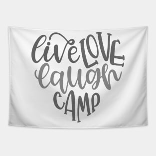 Live Love Laugh Camp! Outdoors Shirt, Hiking Shirt, Adventure Shirt, Camping Shirt Tapestry