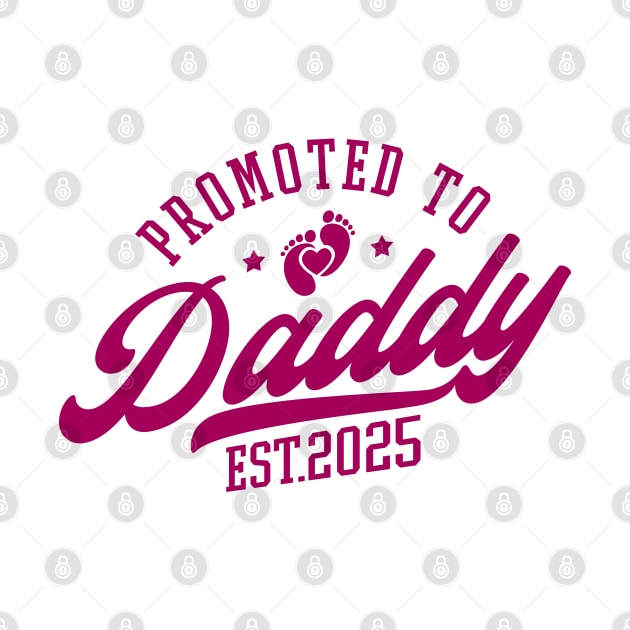 Promoted To Daddy Est 2025 by Noureddine Ahmaymou 