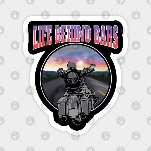 Life behind bars, Live to ride, born to ride Magnet by Lekrock Shop