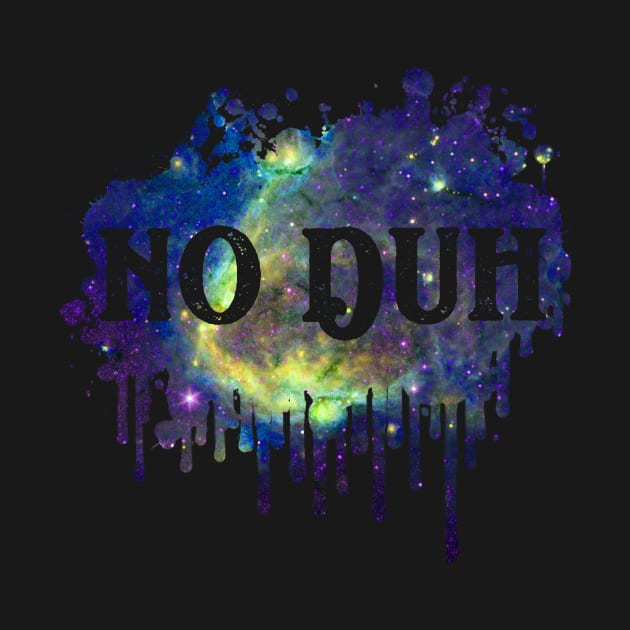 No Duh Funny 80's Design by solsateez