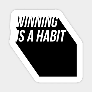 winning is a habit Magnet