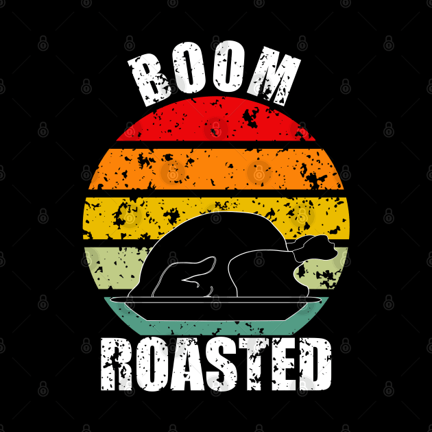 Boom Roasted Thanksgiving by ZenCloak