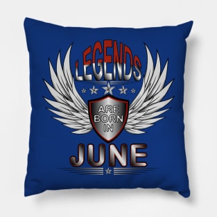 Legends Are Born In June Pillow