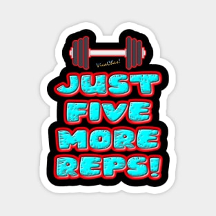 Just Five More Reps! Magnet