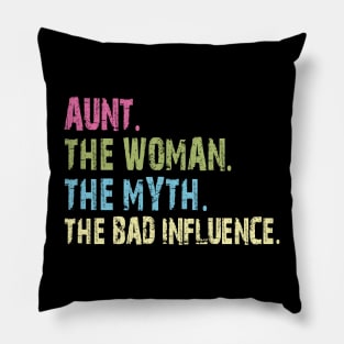 aunt the woman the myth the bad influence Pillow