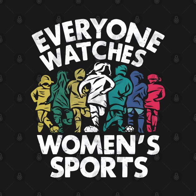 Everyone watches women's sports by SimpliPrinter