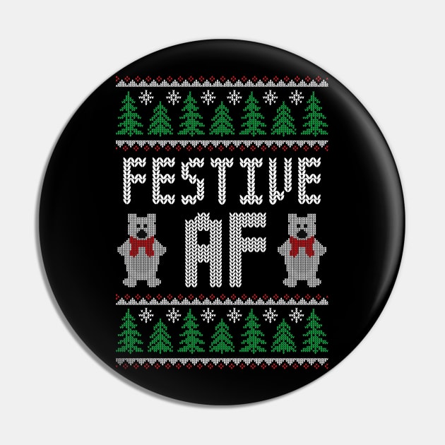 Festive AF - Funny Ugly Christmas Sweater Pin by TwistedCharm