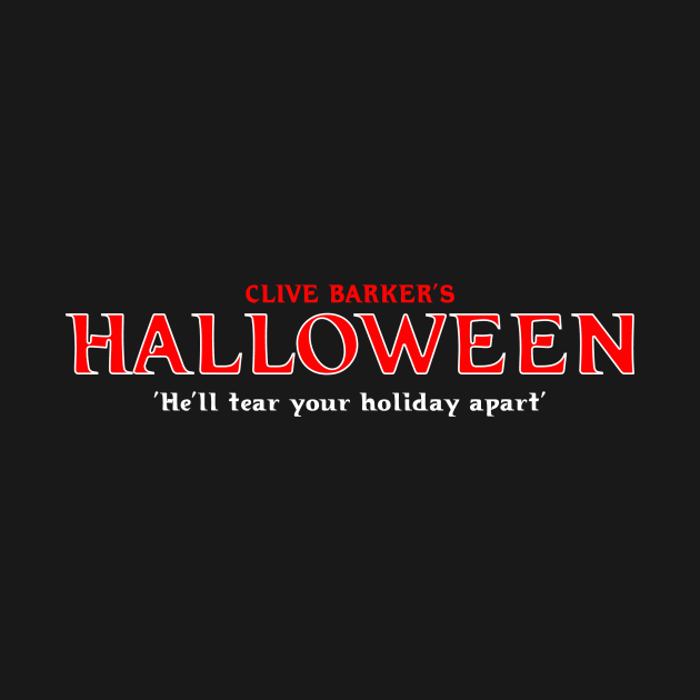 Clive Barker's HALLOWEEN - Multiverse Horror Parody Shirt by LeeHowardArtist