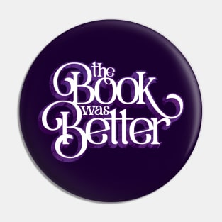 The Book Was Better Purple Pin