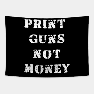 Print guns NOT money Tapestry