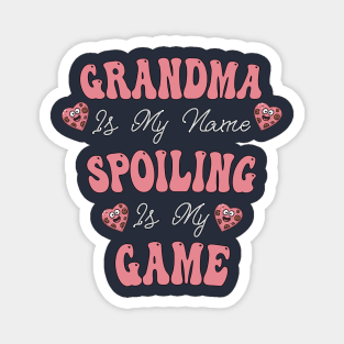 Grandma Funny Quote, Spoiling Is My Game Magnet