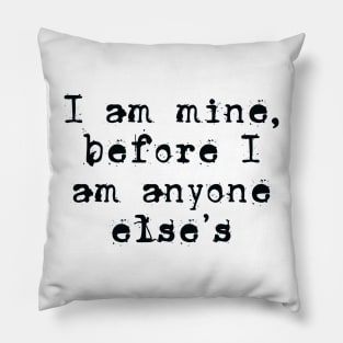 I am mine Pillow