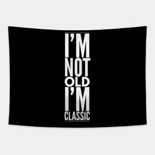 im not old im classic 33 Tapestry