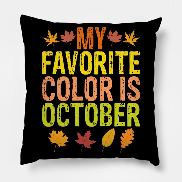My Favorite Color is October Pillow by MzBink