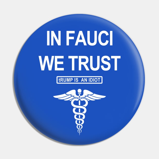 In Fauci We Trust. tRump is an IDIOT. Pin by skittlemypony