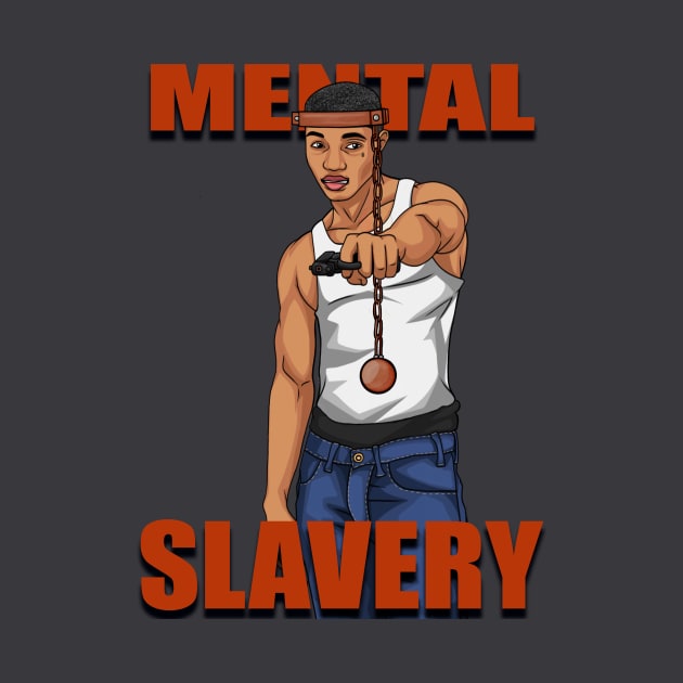 Mental Slavery by Diaspora Wear