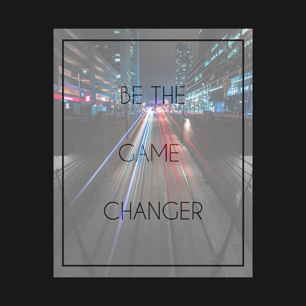 Game Changer by GabbisDesign