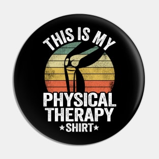 This Is My Physical Therapy Shirt Knee Replacement Surgery Pin