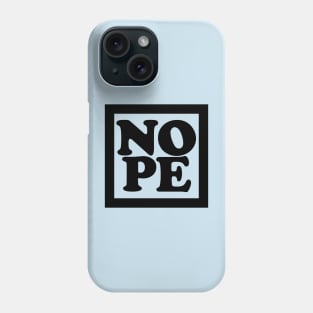 NOPE 4 Phone Case