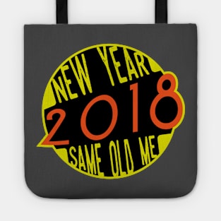 New Year Same Old Me 2018 Tote