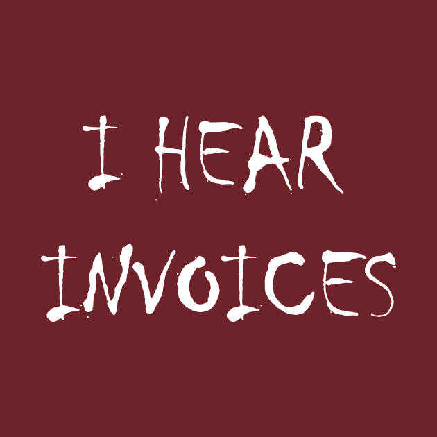 I hear invoices by Saytee1