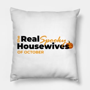 The Real Spooky Housewives of October Pillow