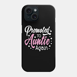 Promoted to Auntie Again Pregnancy Announcement Phone Case