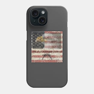 The Price Of Freedom Phone Case