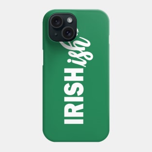 Irishish Phone Case